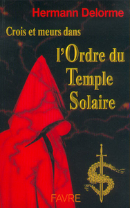Crois et meurs dans l'ordre du temple solaire