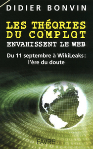 LES THEORIES DU COMPLOT ENVAHISSENT LE WEB