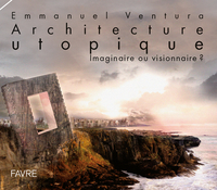 ARCHITECTURE UTOPIQUE