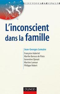 L'INCONSCIENT DANS LA FAMILLE - APPROCHES EN THERAPIES FAMILIALES PSYCHANALYTIQUE