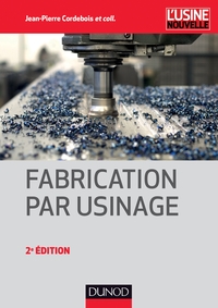 Fabrication par usinage - 2ème édition - NP