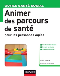 ANIMER DES PARCOURS DE SANTE POUR LES PERSONNES AGEES