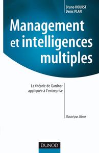 MANAGEMENT ET INTELLIGENCES MULTIPLES - LA THEORIE DE GARDNER APPLIQUEE A L'ENTREPRISE