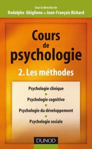 Cours de psychologie - Tome 2 - Les méthodes