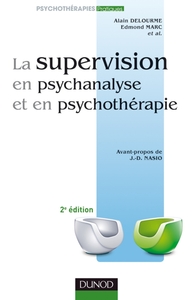 LA SUPERVISION EN PSYCHANALYSE ET EN PSYCHOTHERAPIE 2E ED.