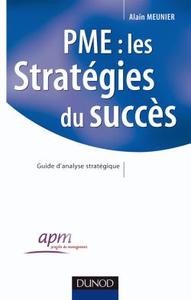 PME : LES STRATEGIES DU SUCCES - GUIDE D'ANALYSE STRATEGIQUE