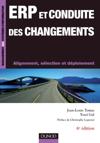 ERP ET CONDUITE DES CHANGEMENTS - 6EME EDITION - ALIGNEMENT, SELECTION ET DEPLOIEMENT