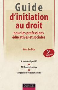 Guide d'initiation au droit pour les professions éducatives et sociales - 3ème édition