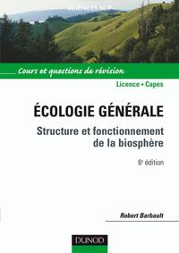 ECOLOGIE GENERALE - 6EME EDITION - STRUCTURE ET FONCTIONNEMENT DE LA BIOSPHERE