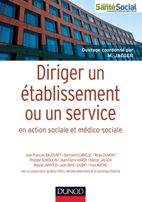 Diriger un établissement ou un service en action sociale et médico-sociale