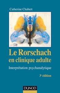 Le Rorschach en clinique adulte - 3e éd. - Interprétation psychanalytique