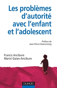 LES PROBLEMES D'AUTORITE AVEC L'ENFANT ET L'ADOLESCENT