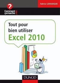 TOUT POUR BIEN UTILISER EXCEL 2010