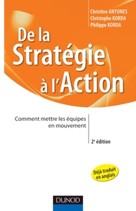 De la stratégie à l'action - 2e éd. - Comment mettre les équipes en mouvement