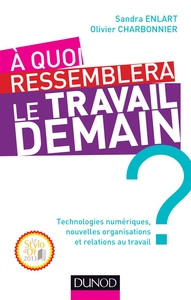 A QUOI RESSEMBLERA LE TRAVAIL DEMAIN ? - PRIX DCF DU LIVRE - 2013 - PRIX DU "STYLO D'OR" 2013