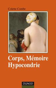 CORPS, MEMOIRE ET HYPOCONDRIE