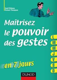 Maîtrisez le pouvoir des gestes ... en 7 jours