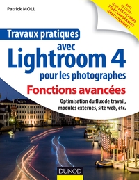 Travaux pratiques avec Lightroom 4 pour les photographes : Fonctions avancées