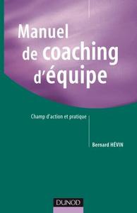 MANUEL DE COACHING D'EQUIPE - CHAMP D'ACTION ET PRATIQUE