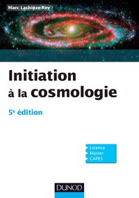 INITIATION A LA COSMOLOGIE - 5E EDITION