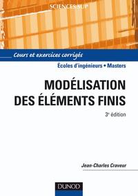 Modélisation par éléments finis - 3ème édition - Cours et exercices corrigés