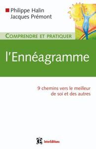 Comprendre et pratiquer l'ennéagramme - 9 chemins vers le meilleur de soi et des autres