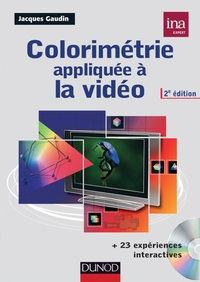 COLORIMETRIE APPLIQUEE A LA VIDEO - 2E ED. - LIVRE + CEDEROM