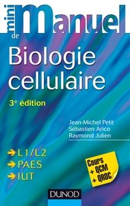 Mini Manuel de Biologie cellulaire - 3e édition - Cours, QCM et QROC