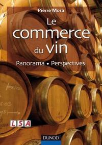 LE COMMERCE DU VIN - PANORAMA - PERSPECTIVES