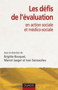 LES DEFIS DE L'EVALUATION - EN ACTION SOCIALE ET MEDICO-SOCIALE