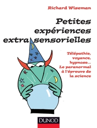 PETITES EXPERIENCES EXTRA-SENSORIELLES - TELEPATHIE, VOYANCE, HYPNOSE... - TELEPATHIE, VOYANCE, HYPN