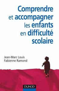 COMPRENDRE ET ACCOMPAGNER LES ENFANTS EN DIFFICULTE SCOLAIRE
