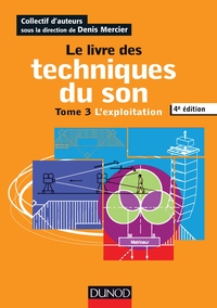 Le livre des techniques du son - Tome 3 - 4e édition