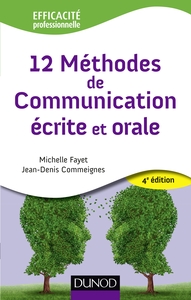 12 METHODES DE COMMUNICATION ECRITE ET ORALE - 4EME EDITION