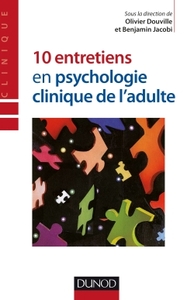 10 entretiens en psychologie clinique de l'adulte