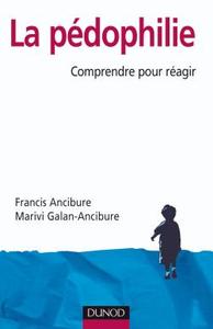 LA PEDOPHILIE - COMPRENDRE POUR REAGIR