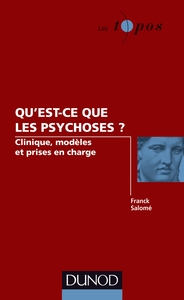 Qu'est-ce que les psychoses ?