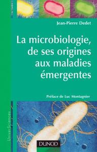 LA MICROBIOLOGIE, DE SES ORIGINES AUX MALADIES EMERGENTES