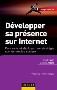 Développer sa présence sur Internet - Concevoir et déployer une stratégie sur les médias sociaux