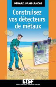 CONSTRUISEZ VOS DETECTEURS DE METAUX