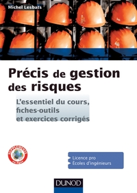 PRECIS DE GESTION DES RISQUES - L'ESSENTIEL DU COURS, FICHES-OUTILS ET EXERCICES CORRIGES