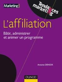 AFFILIATION - BATIR, ADMINISTRER ET REUSSIR UN PROGRAMME EFFICACE