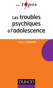 TOPOS PSY CLINIQUE - T01 - LES TROUBLES PSYCHIQUES A L'ADOLESCENCE