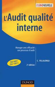 L'AUDIT QUALITE INTERNE - 2EME EDITION - MANAGER AVEC EFFICACITE SON PROCESSUS D'AUDIT