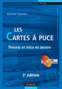 LES CARTES A PUCE - 2EME EDITION - THEORIE ET MISE EN OEUVRE - LIVRE+CD-ROM