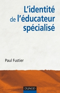 L'IDENTITE DE L'EDUCATEUR SPECIALISE