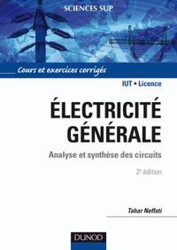 Électricité générale - 2ème édition - Analyse et synthèse des circuits