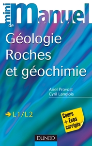 MINI MANUEL DE GEOLOGIE - ROCHES ET GEOCHIMIE - COURS ET EXERCICES CORRIGES