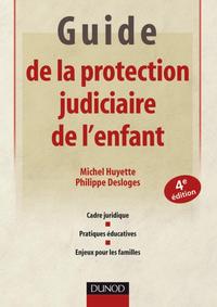 Guide de la protection judiciaire de l'enfant - 4ème édition