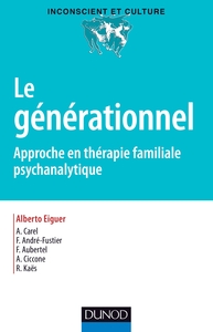 LE GENERATIONNEL - APPROCHE EN THERAPIE FAMILIALE PSYCHANALYTIQUE